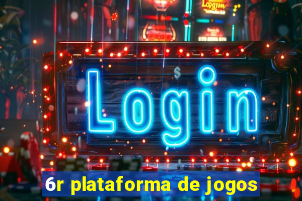 6r plataforma de jogos